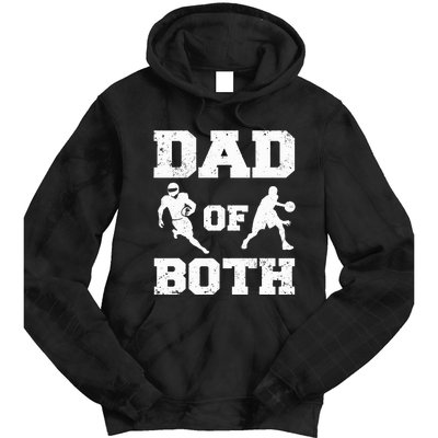 Dad Of Both Funny Football Basketball Dad Tie Dye Hoodie