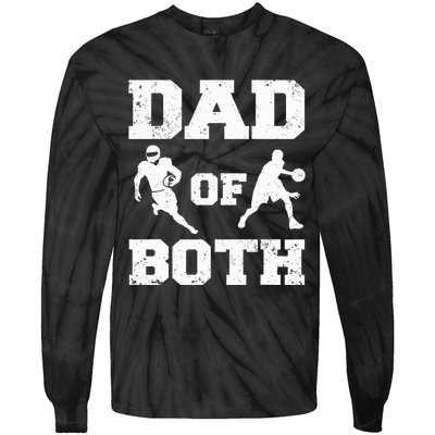 Dad Of Both Funny Football Basketball Dad Tie-Dye Long Sleeve Shirt