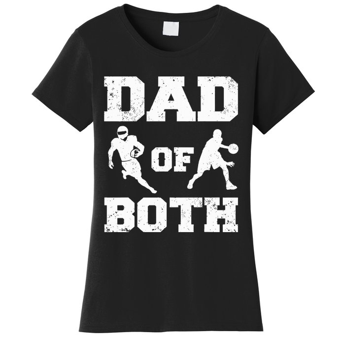 Dad Of Both Funny Football Basketball Dad Women's T-Shirt