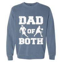 Dad Of Both Funny Football Basketball Dad Garment-Dyed Sweatshirt