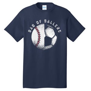 Dad Of Ballers Father Son Soccer Baseball Player Coach Gift Tall T-Shirt