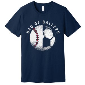 Dad Of Ballers Father Son Soccer Baseball Player Coach Gift Premium T-Shirt