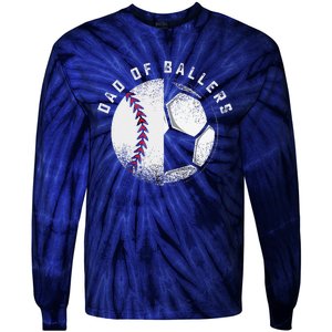 Dad Of Ballers Father Son Soccer Baseball Player Coach Gift Tie-Dye Long Sleeve Shirt