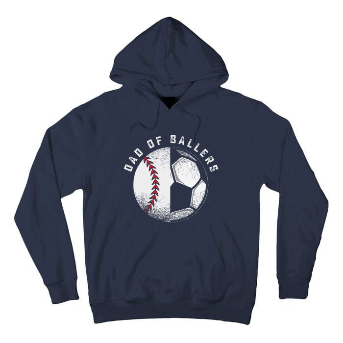 Dad Of Ballers Father Son Soccer Baseball Player Coach Gift Tall Hoodie