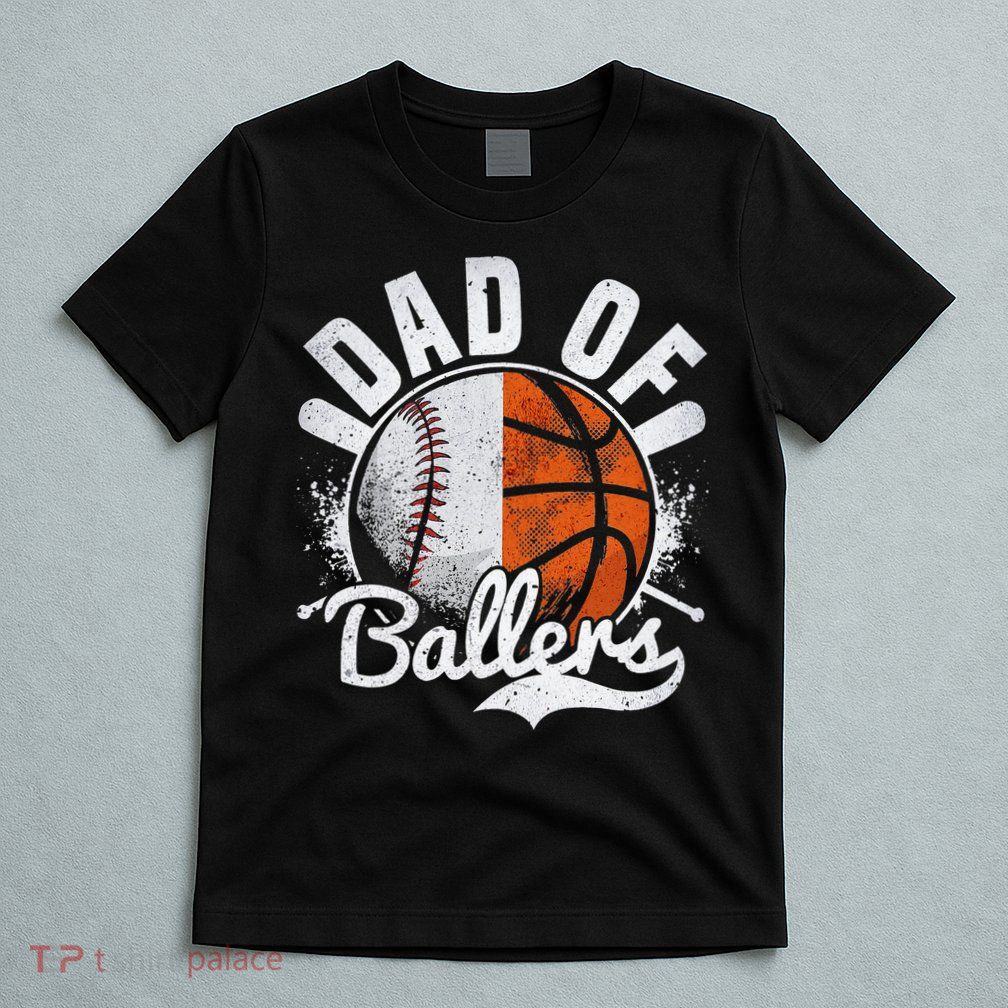 Dad Of Both Baseball Basketball Dad of Ballers T-Shirt