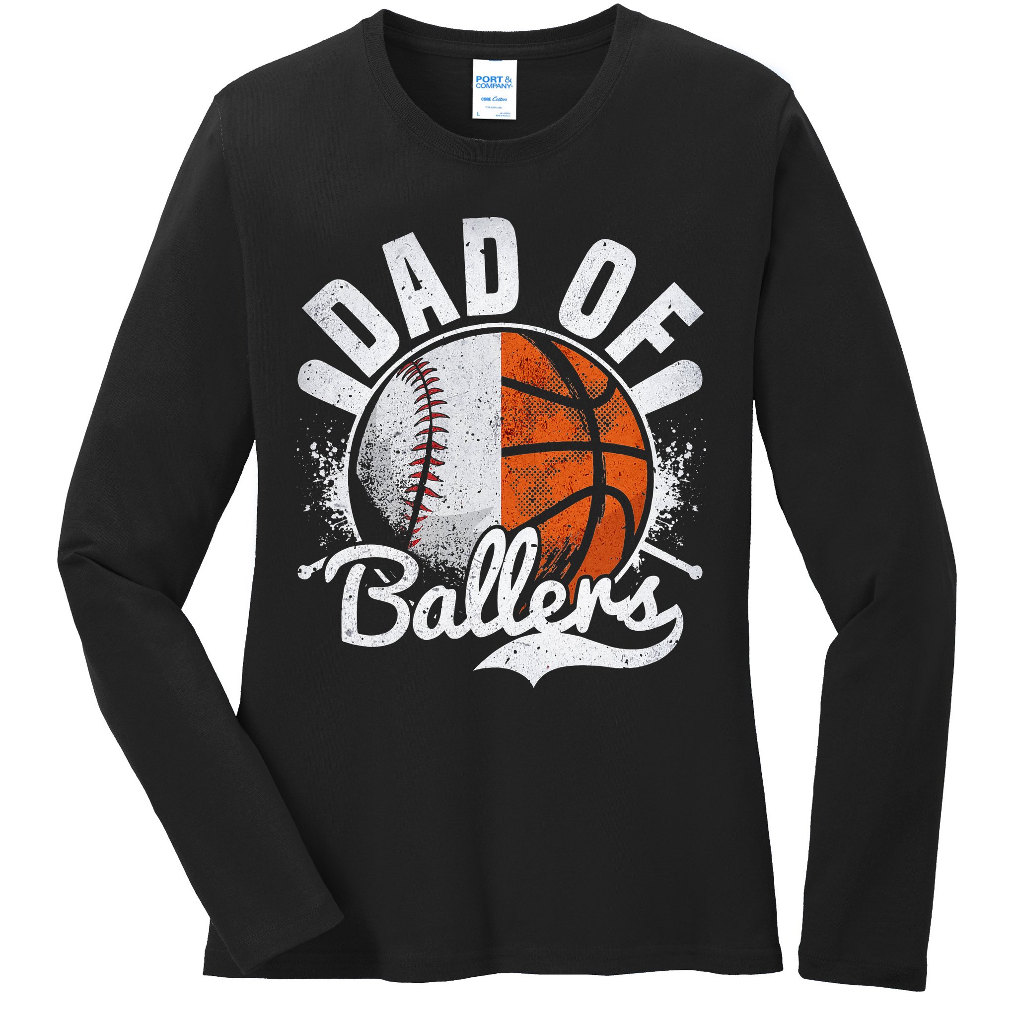 Dad Of Both Baseball Basketball Dad of Ballers Ladies Long Sleeve Shirt