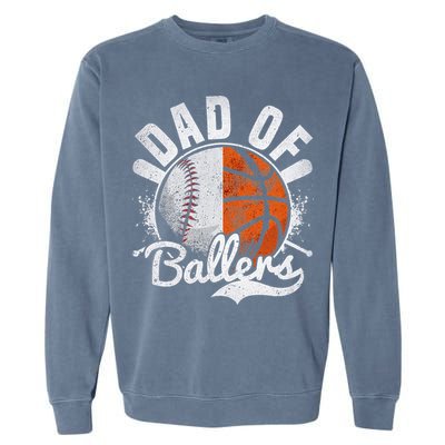 Dad Of Both Baseball Basketball Dad of Ballers Garment-Dyed Sweatshirt