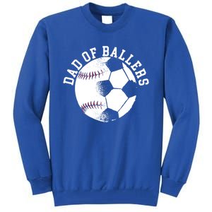 Dad Of Ballers Fathers Day Sport Lover Papa Soccer Baseball Gift Tall Sweatshirt