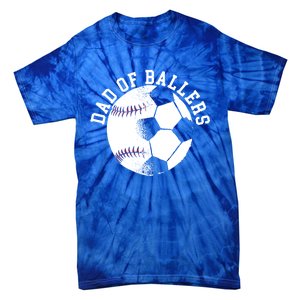 Dad Of Ballers Fathers Day Sport Lover Papa Soccer Baseball Gift Tie-Dye T-Shirt