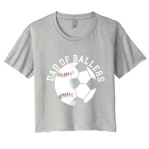 Dad Of Ballers Fathers Day Sport Lover Papa Soccer Baseball Gift Women's Crop Top Tee