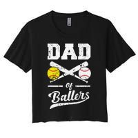 Dad Of Ballers Dad Of Baseball And Softball Player For Dad Women's Crop Top Tee