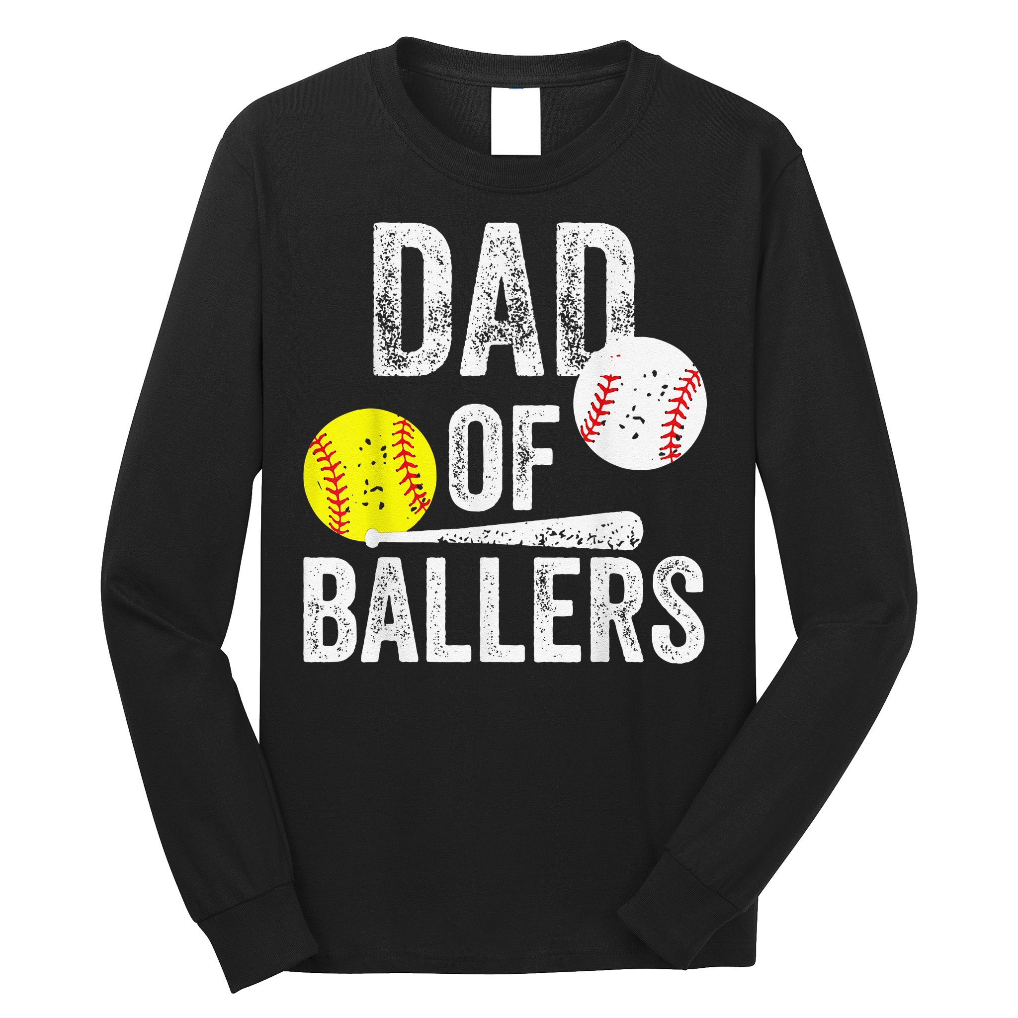 Dad of Ballers Dad of Baseball And Softball Player For Dad Long Sleeve Shirt