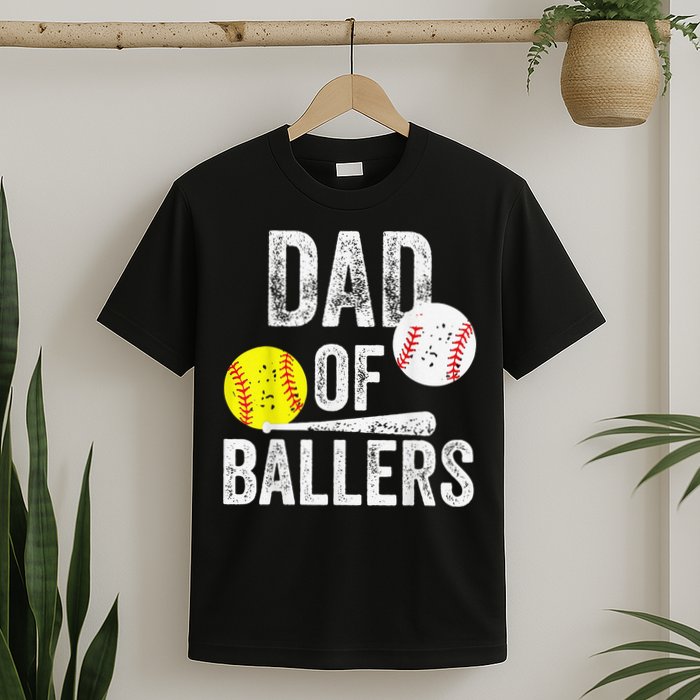 Dad of Ballers Dad of Baseball And Softball Player For Dad T-Shirt