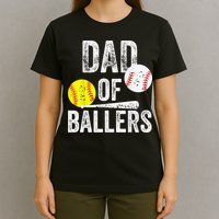 Dad of Ballers Dad of Baseball And Softball Player For Dad T-Shirt