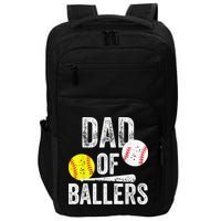 Dad of Ballers Dad of Baseball And Softball Player For Dad Impact Tech Backpack