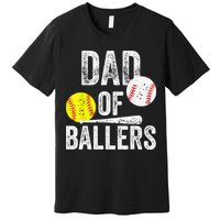Dad of Ballers Dad of Baseball And Softball Player For Dad Premium T-Shirt