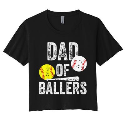 Dad of Ballers Dad of Baseball And Softball Player For Dad Women's Crop Top Tee