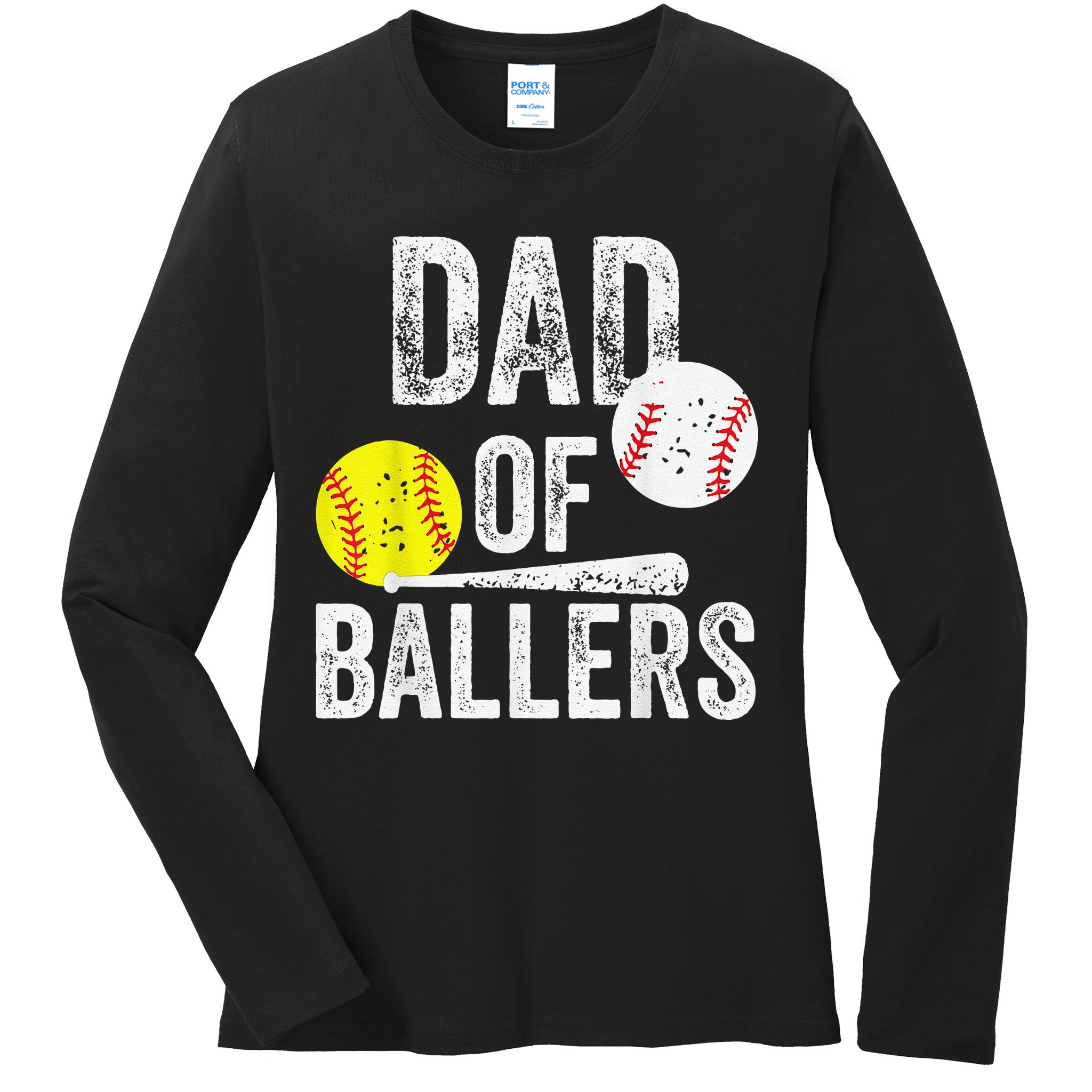 Dad of Ballers Dad of Baseball And Softball Player For Dad Ladies Long Sleeve Shirt