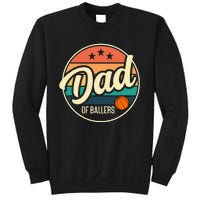 Dad Of Ballers Basketball Retro Basketball Dad Sweatshirt