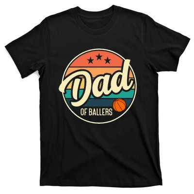 Dad Of Ballers Basketball Retro Basketball Dad T-Shirt