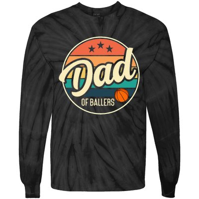 Dad Of Ballers Basketball Retro Basketball Dad Tie-Dye Long Sleeve Shirt