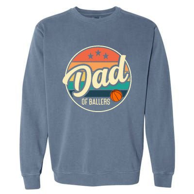 Dad Of Ballers Basketball Retro Basketball Dad Garment-Dyed Sweatshirt