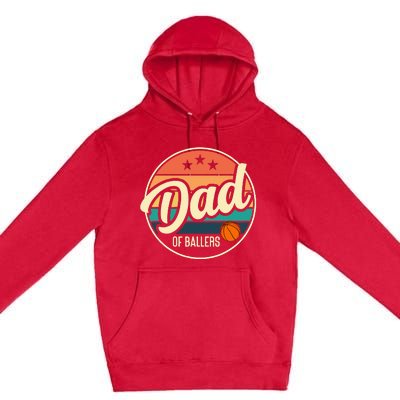 Dad Of Ballers Basketball Retro Basketball Dad Premium Pullover Hoodie