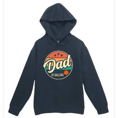 Dad Of Ballers Basketball Retro Basketball Dad Urban Pullover Hoodie