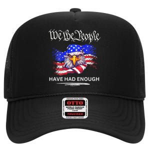 Design On Back We The People Have Had Enough High Crown Mesh Back Trucker Hat