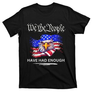 Design On Back We The People Have Had Enough T-Shirt