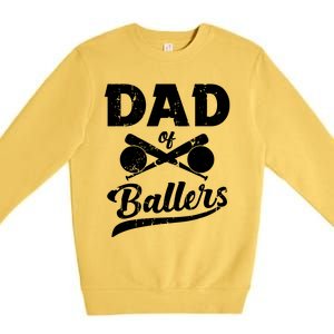 Dad Of Ballers Dad Of Baseball And Softball Player For Dad Premium Crewneck Sweatshirt