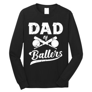 Dad Of Ballers Dad Of Baseball And Softball Player For Dad Long Sleeve Shirt