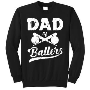 Dad Of Ballers Dad Of Baseball And Softball Player For Dad Sweatshirt