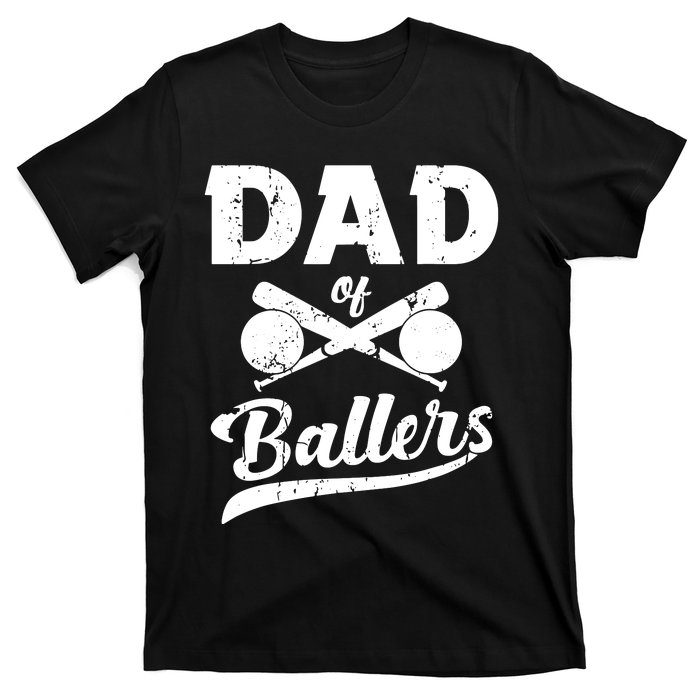 Dad Of Ballers Dad Of Baseball And Softball Player For Dad T-Shirt