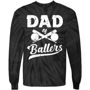 Dad Of Ballers Dad Of Baseball And Softball Player For Dad Tie-Dye Long Sleeve Shirt