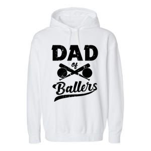 Dad Of Ballers Dad Of Baseball And Softball Player For Dad Garment-Dyed Fleece Hoodie