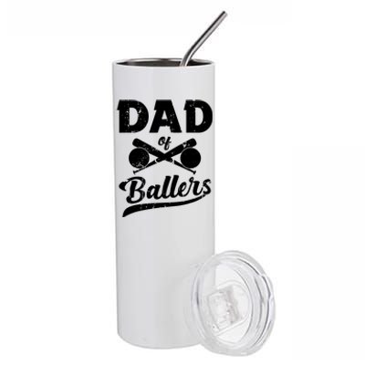 Dad Of Ballers Dad Of Baseball And Softball Player For Dad Stainless Steel Tumbler