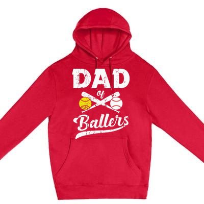 Dad Of Ballers Dad Of Baseball And Softball Player For Dad Premium Pullover Hoodie