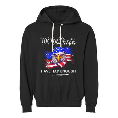 Design On Back We The People Have Had Enough Garment-Dyed Fleece Hoodie