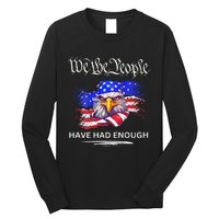 Design On Back We The People Have Had Enough Long Sleeve Shirt