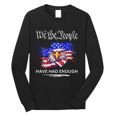 Design On Back We The People Have Had Enough Long Sleeve Shirt