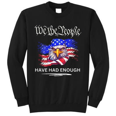 Design On Back We The People Have Had Enough Sweatshirt