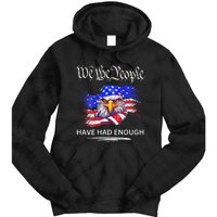 Design On Back We The People Have Had Enough Tie Dye Hoodie