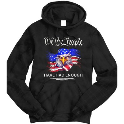 Design On Back We The People Have Had Enough Tie Dye Hoodie