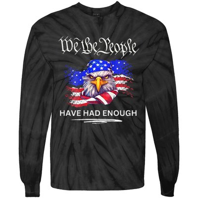 Design On Back We The People Have Had Enough Tie-Dye Long Sleeve Shirt