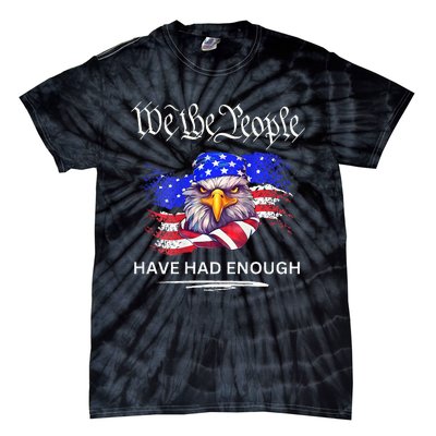 Design On Back We The People Have Had Enough Tie-Dye T-Shirt