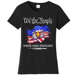 Design On Back We The People Have Had Enough Women's T-Shirt