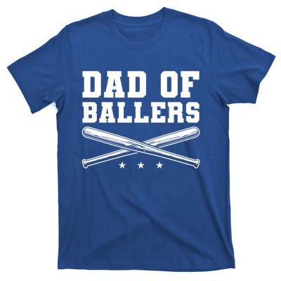 Dad Of Ballers Baseball Softball Quote For Father Coach Gift T-Shirt