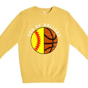 Dad Of Ballers Funny Softball Basketball Dad Gift Premium Crewneck Sweatshirt