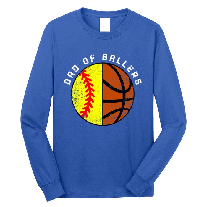 Dad Of Ballers Funny Softball Basketball Dad Gift Long Sleeve Shirt